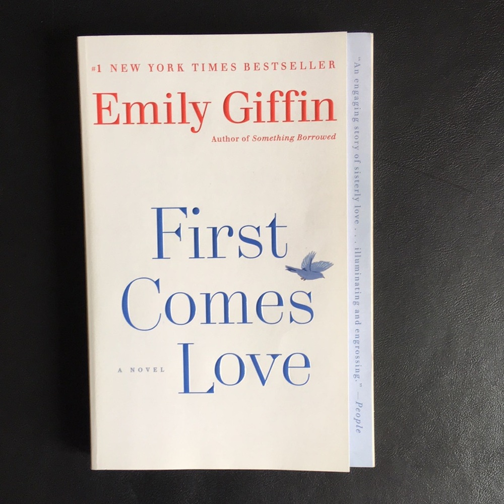 First Comes Love by Emily Giffin - paperback novel